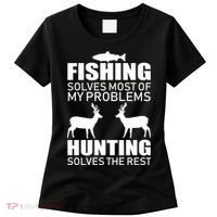 Fishing And Hunting Solves My Problems Women's T-Shirt thumb 0