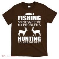 Fishing And Hunting Solves My Problems T-Shirt thumb 0