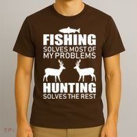 Fishing And Hunting Solves My Problems T-Shirt thumb 3
