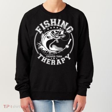 Fishing Cheaper Than Therapy Women's Sweatshirt