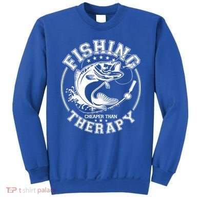 Fishing Cheaper Than Therapy Sweatshirt