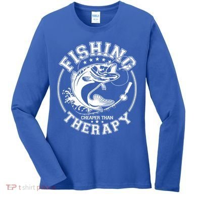 Fishing Cheaper Than Therapy Women's Long Sleeve Shirt