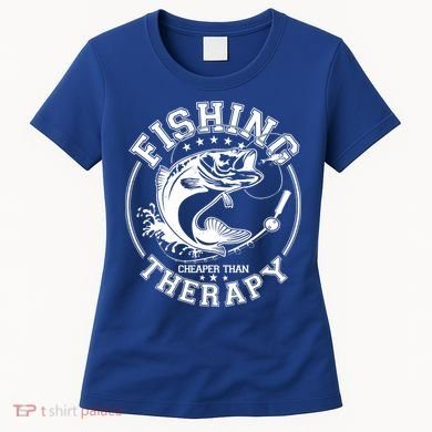 Fishing Cheaper Than Therapy Women's T-Shirt