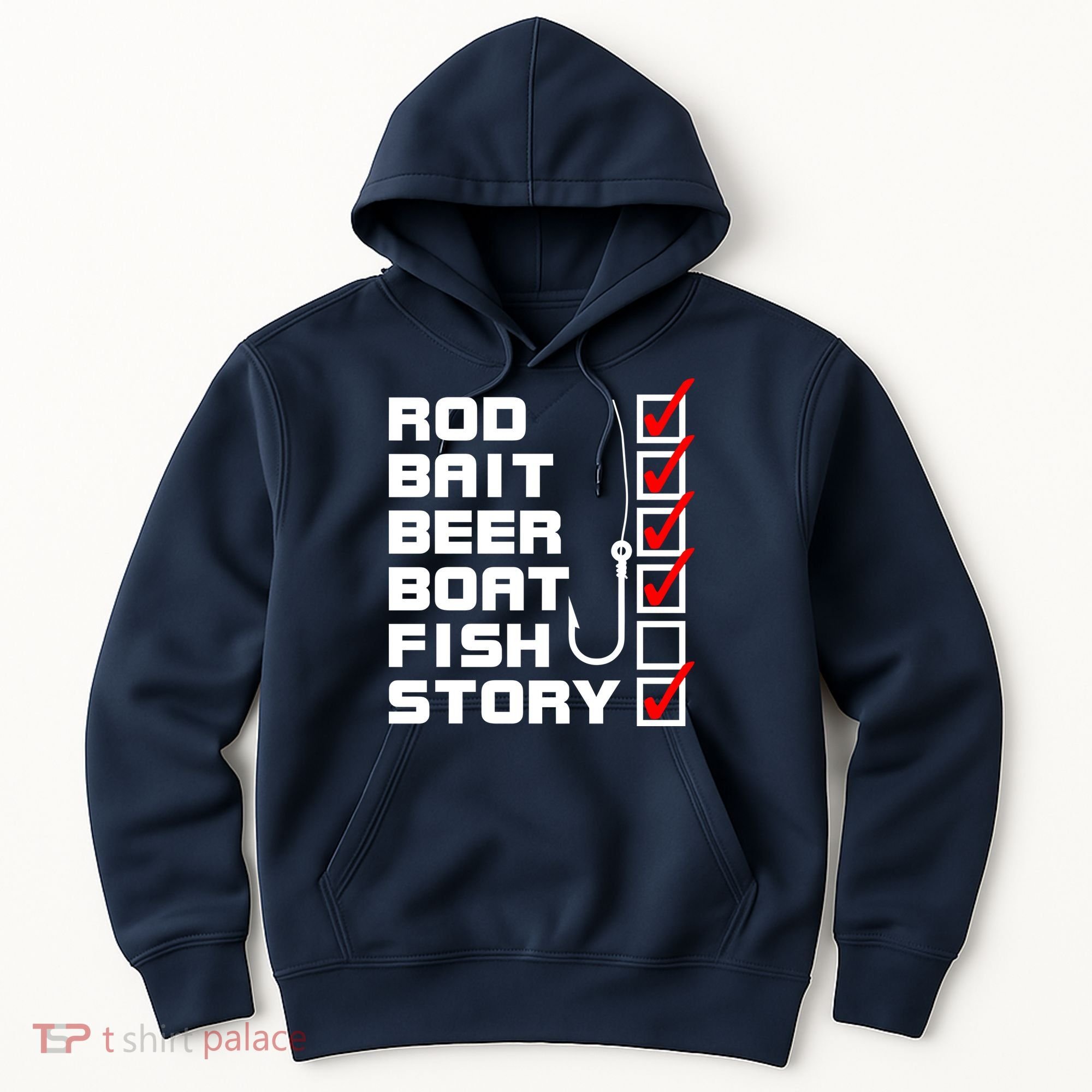 Fishing Check list Everything Checked But Fish Hoodie