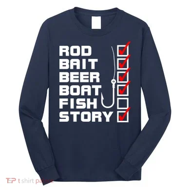Fishing Check list Everything Checked But Fish Long Sleeve Shirt