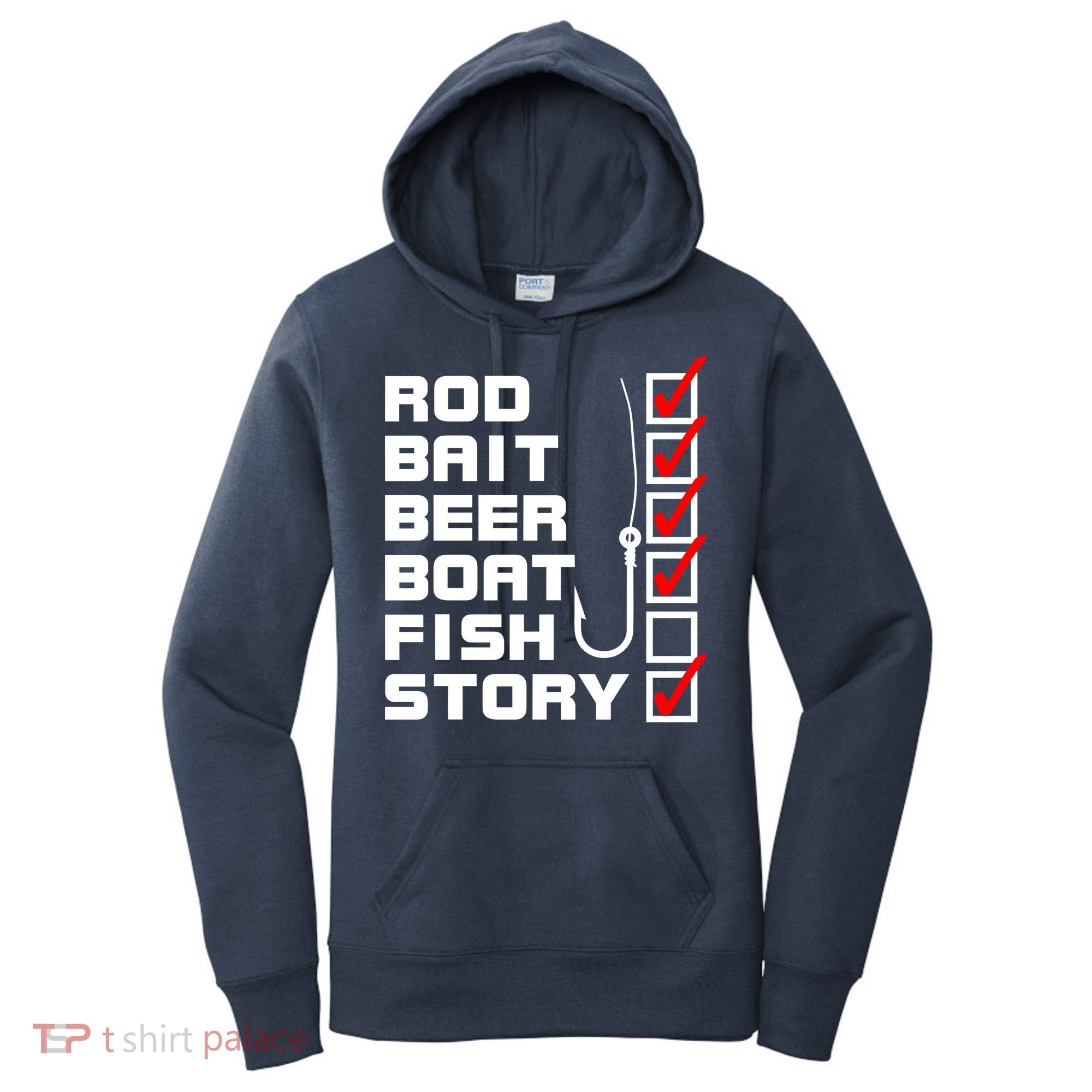 Fishing Check list Everything Checked But Fish Women's Hoodie