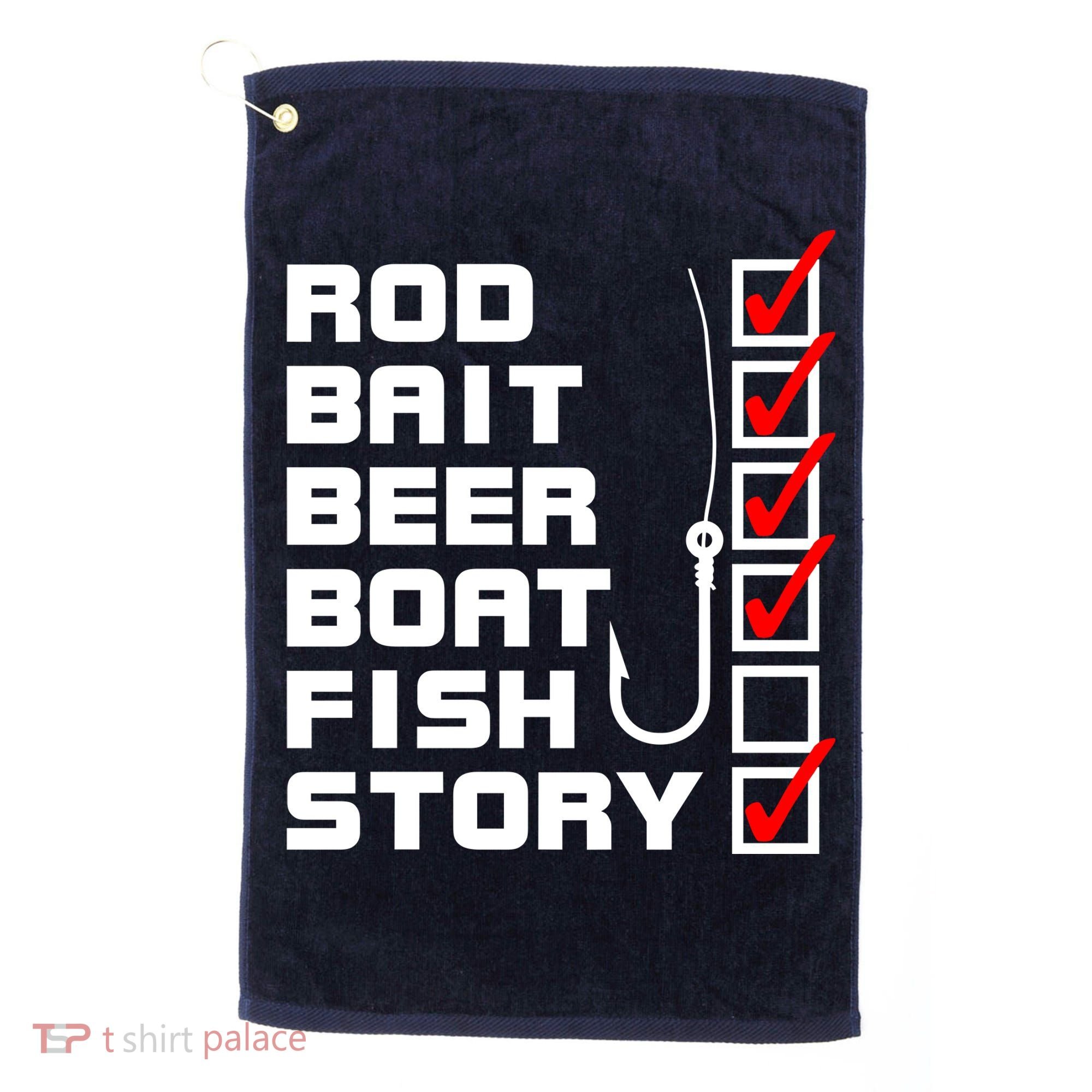 Fishing Check list Everything Checked But Fish Golf Towel