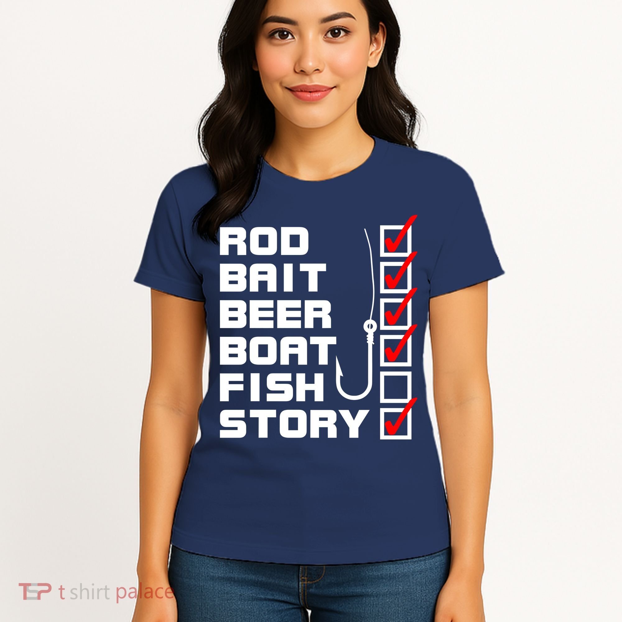 Fishing Check list Everything Checked But Fish Women's T-Shirt