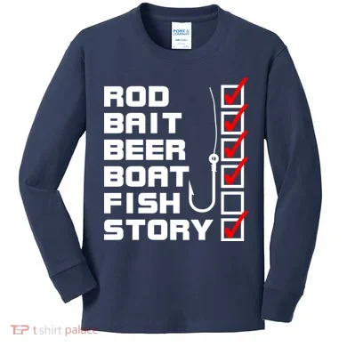 Fishing Check list Everything Checked But Fish Kids Long Sleeve Shirt