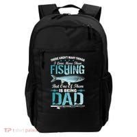 Fishing Dad: There Aren't Many Things I Love More Backpack thumb 0