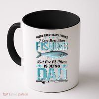 Fishing Dad: There Aren't Many Things I Love More Coffee Mug thumb 0