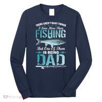 Fishing Dad: There Aren't Many Things I Love More Long Sleeve Shirt thumb 0