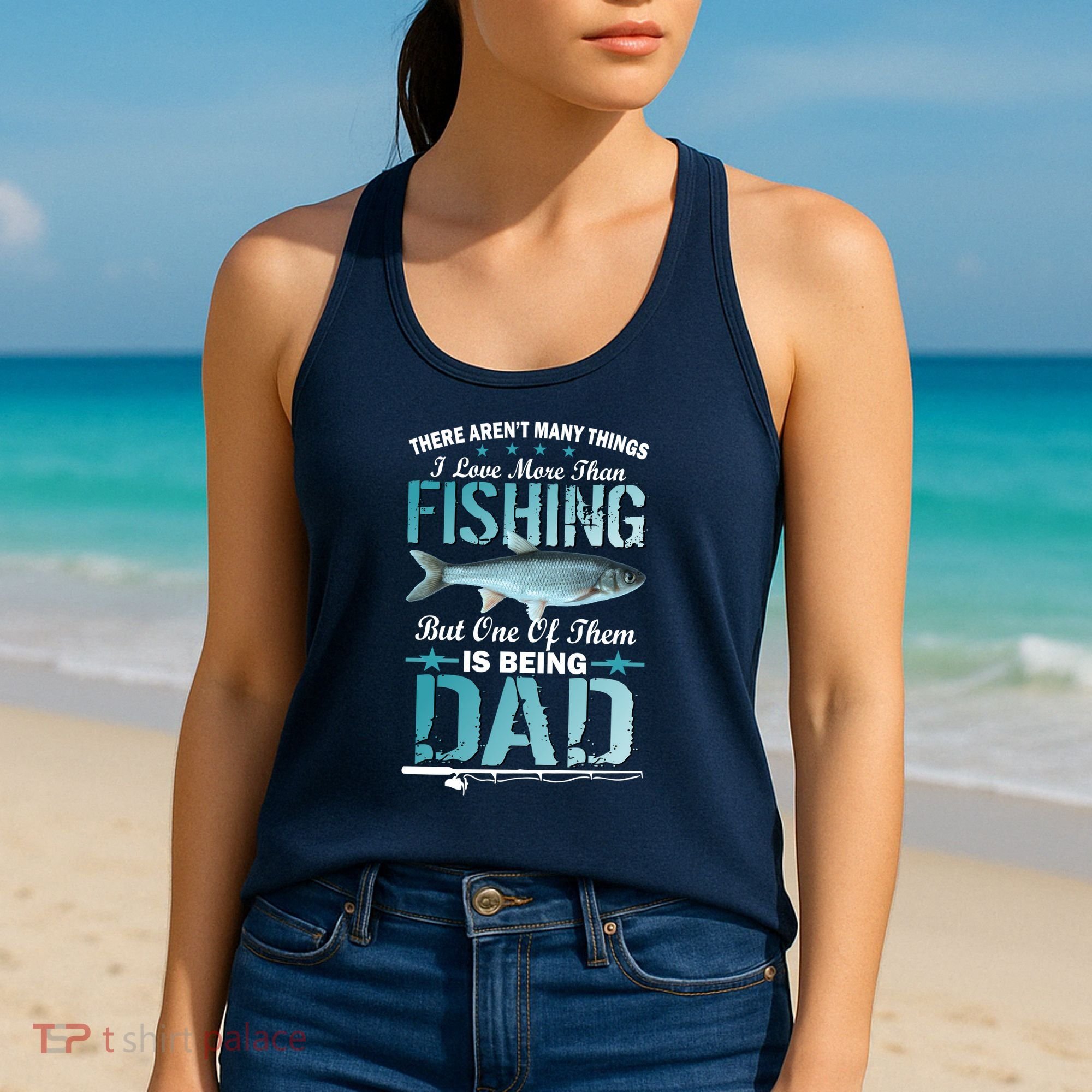 Fishing Dad: There Aren't Many Things I Love More Women's Tank Top
