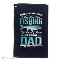 Fishing Dad: There Aren't Many Things I Love More Golf Towel thumb 0