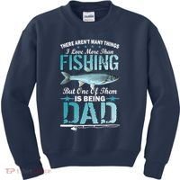 Fishing Dad: There Aren't Many Things I Love More Kids Sweatshirt thumb 0