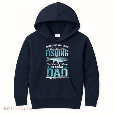 Fishing Dad: There Aren't Many Things I Love More Kids Hoodie