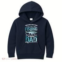 Fishing Dad: There Aren't Many Things I Love More Kids Hoodie thumb 0