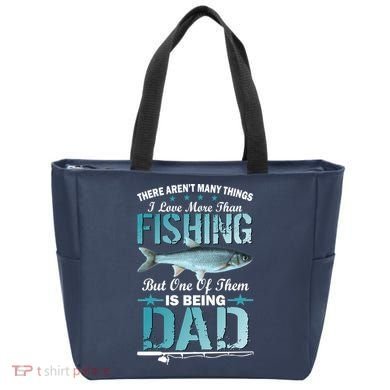 Fishing Dad: There Aren't Many Things I Love More Tote Bag