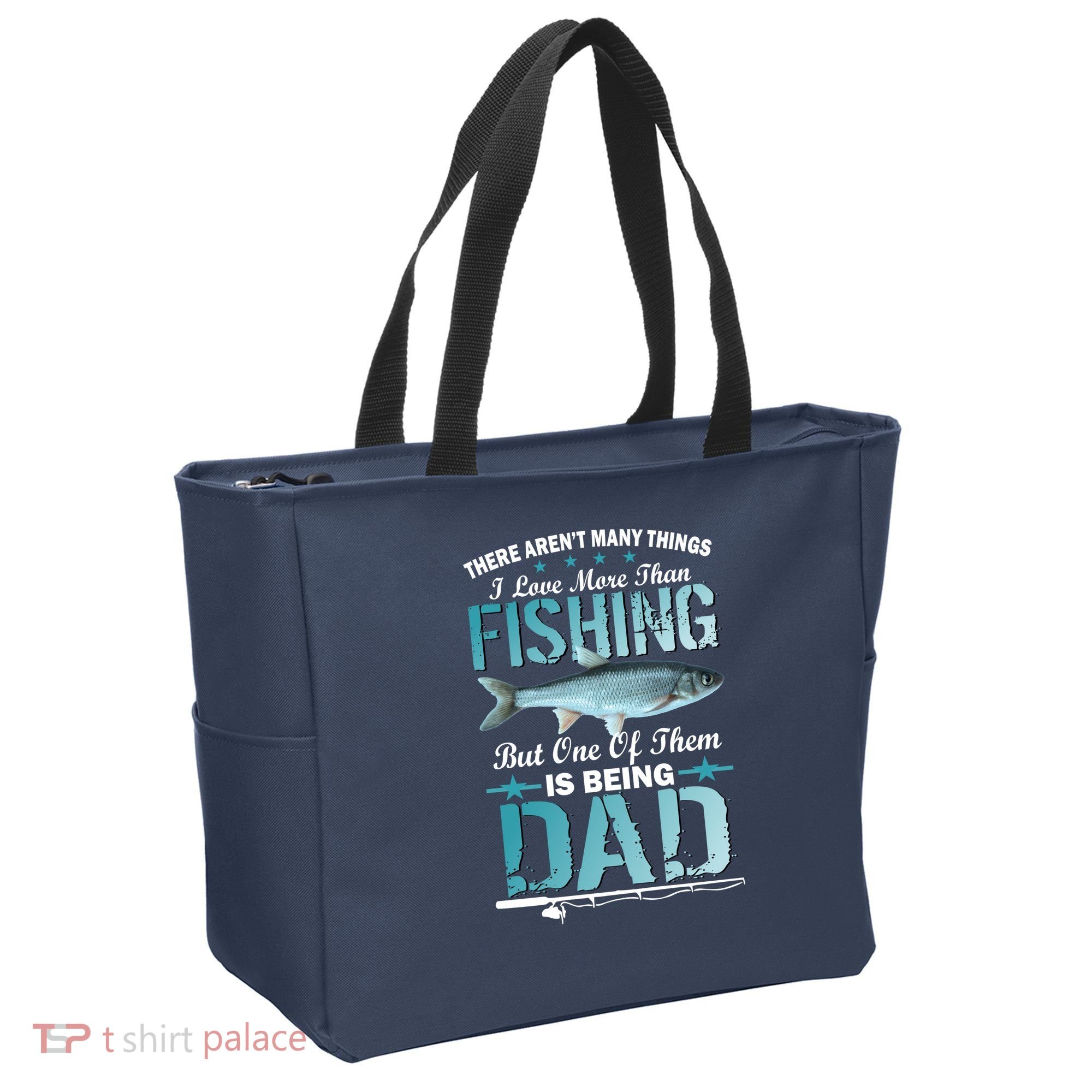 Fishing Dad: There Aren't Many Things I Love More Tote Bag