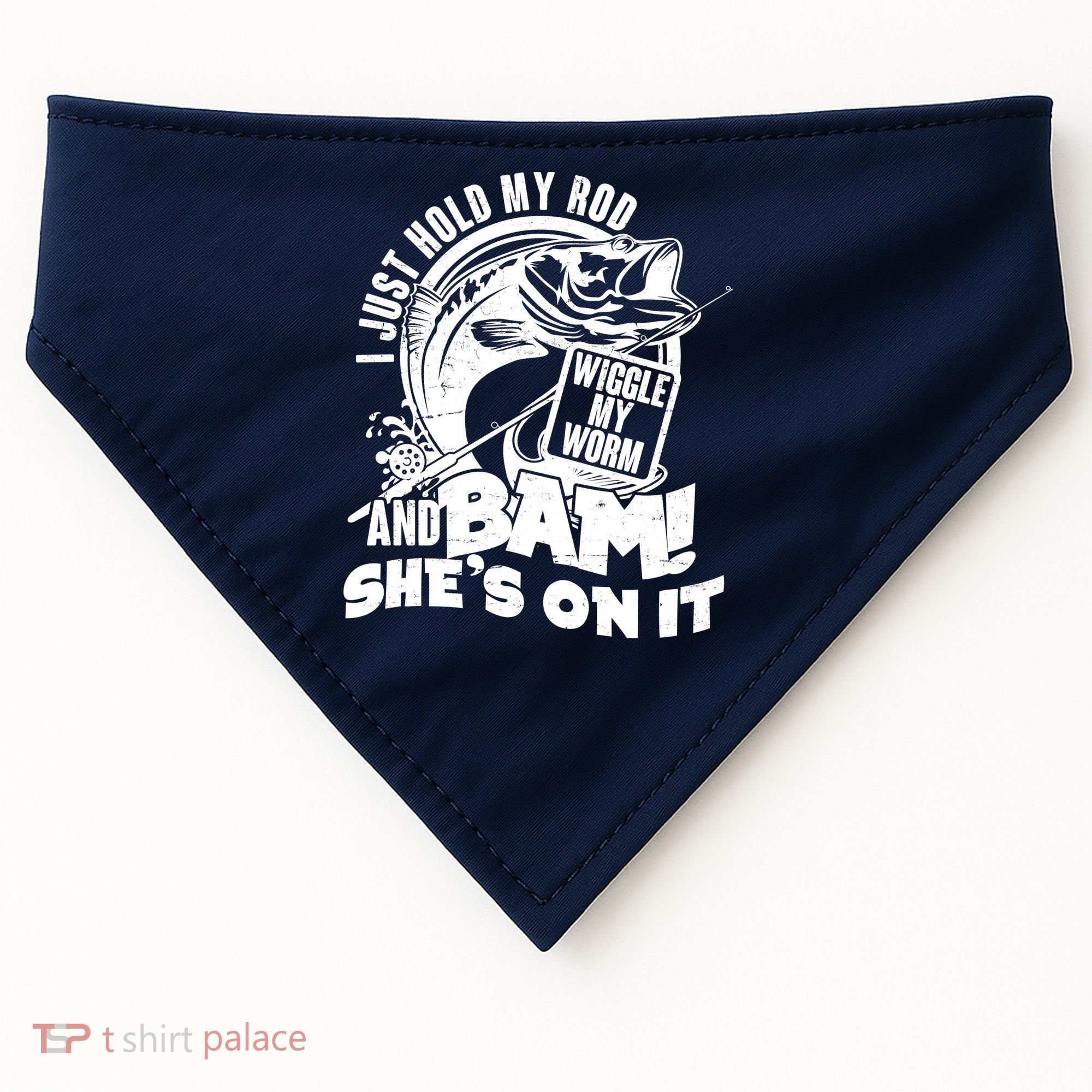 Fishing I Just Hold My Rod And Wiggle My Worm USA-Made Doggie Bandana