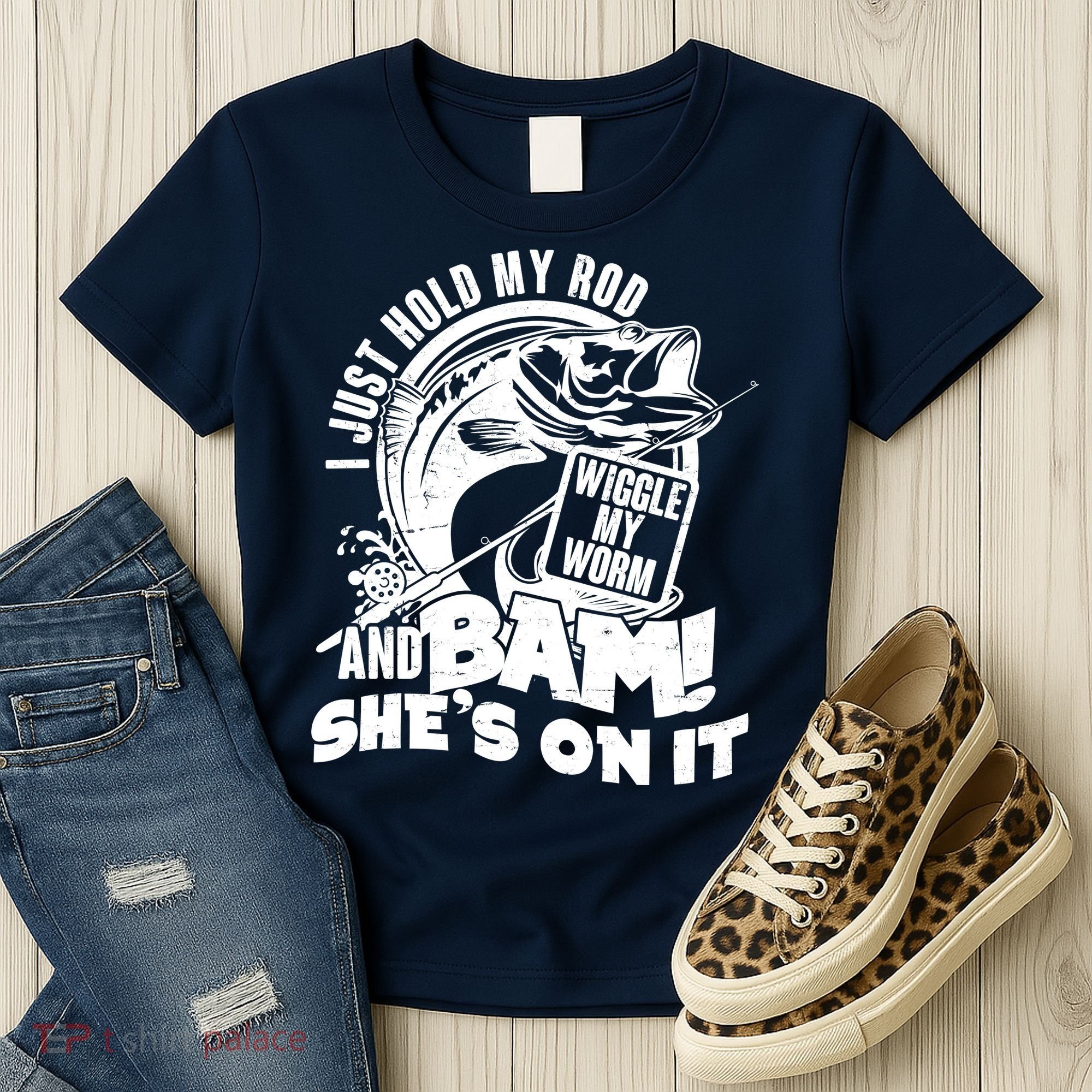 Fishing I Just Hold My Rod And Wiggle My Worm Women's T-Shirt
