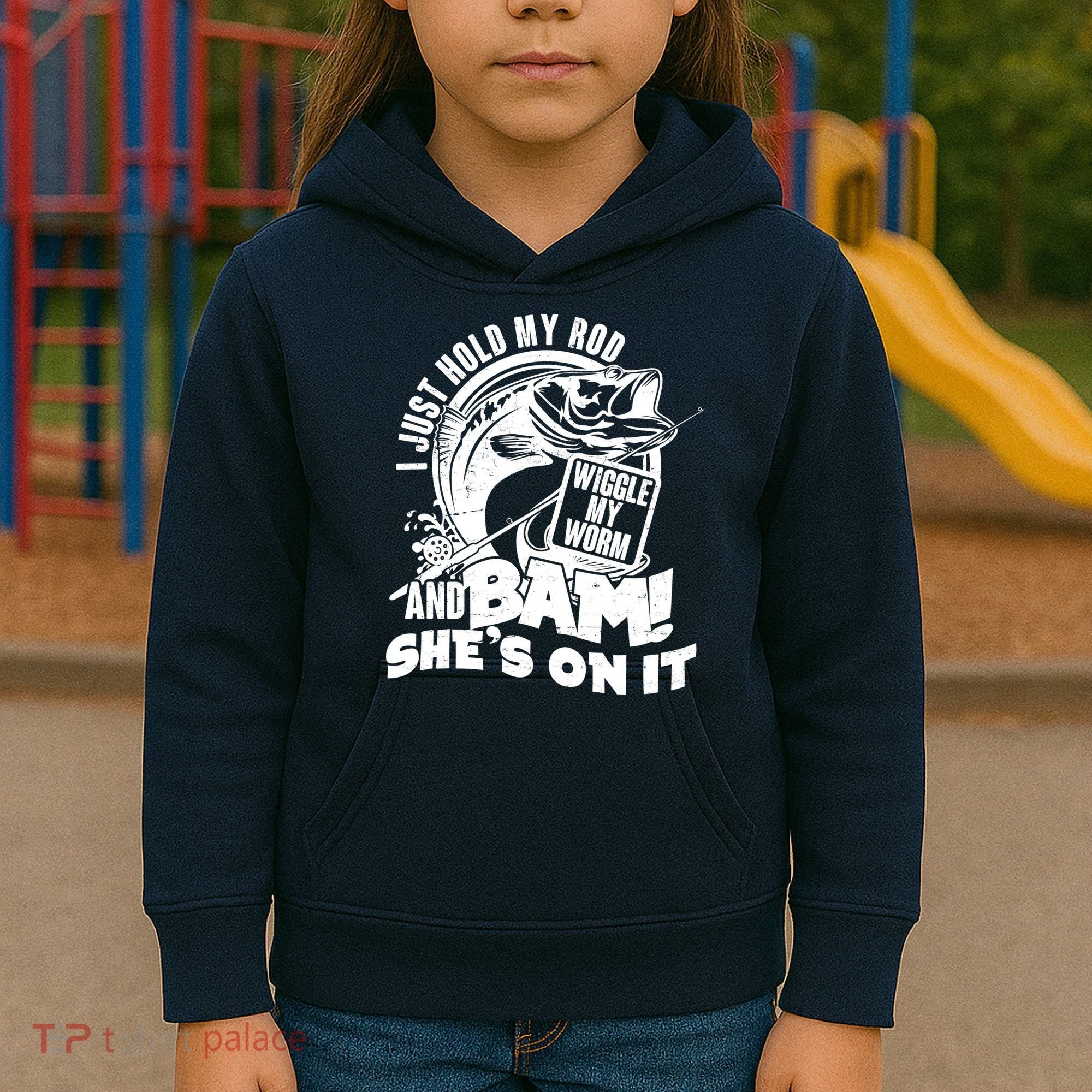 Fishing I Just Hold My Rod And Wiggle My Worm Kids Hoodie