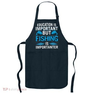 Fishing Is Important Apron