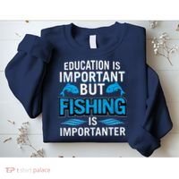 Fishing Is Important Sweatshirt thumb 2