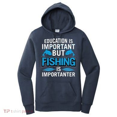 Fishing Is Important Women's Hoodie