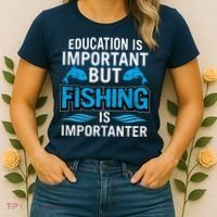 Fishing Is Important Women's T-Shirt thumb 2