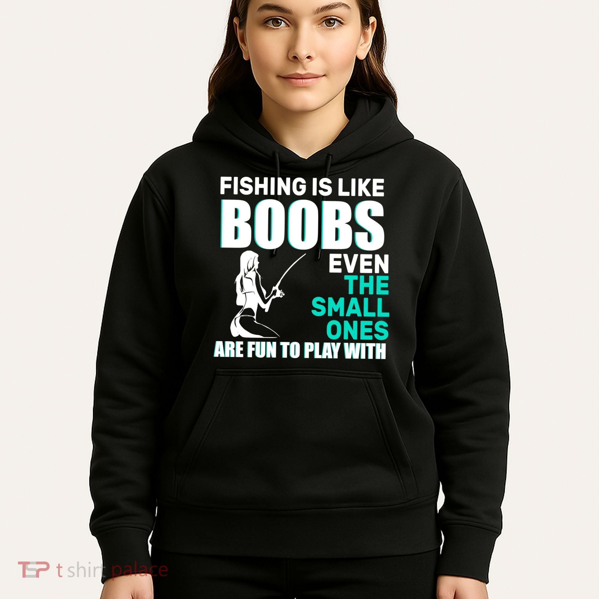 Fishing Is like Boobs Even The Small One Are Fun To Play With Hoodie