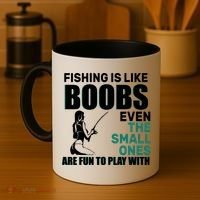 Fishing Is like Boobs Even The Small One Are Fun To Play With Coffee Mug thumb 4