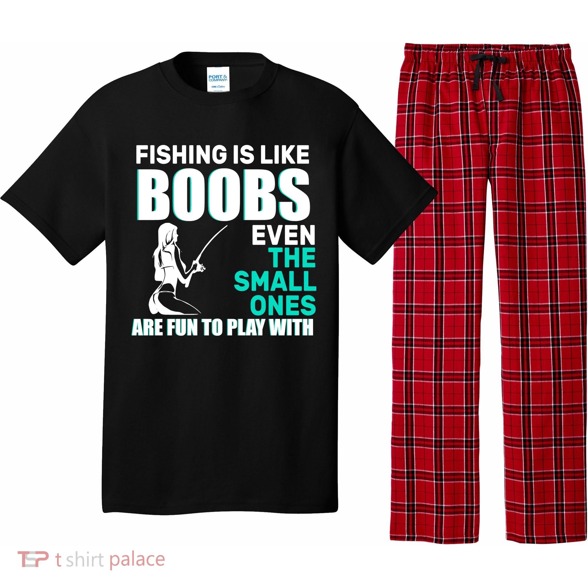 Fishing Is like Boobs Even The Small One Are Fun To Play With Pajama Set