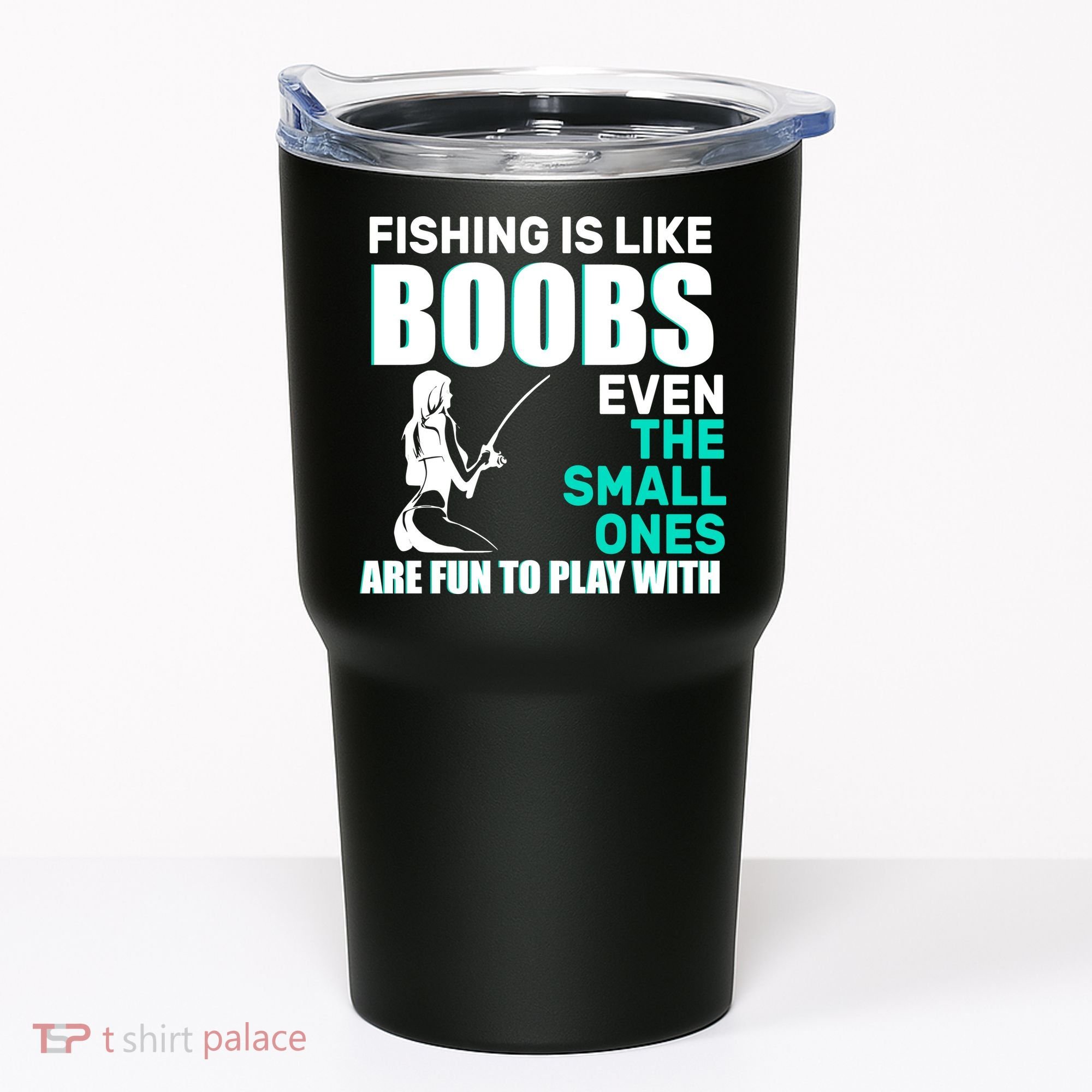 Fishing Is like Boobs Even The Small One Are Fun To Play With Tumbler
