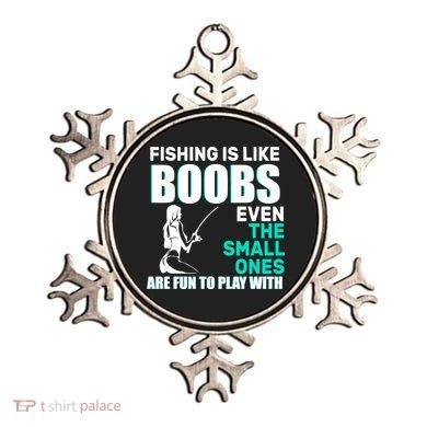 Fishing Is like Boobs Even The Small One Are Fun To Play With Ornament