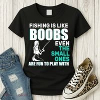 Fishing Is like Boobs Even The Small One Are Fun To Play With Women's T-Shirt thumb 3