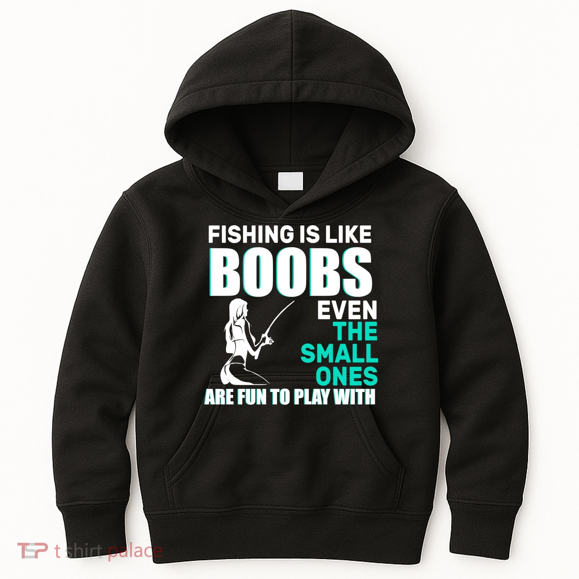 Fishing Is like Boobs Even The Small One Are Fun To Play With Kids Hoodie