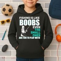 Fishing Is like Boobs Even The Small One Are Fun To Play With Kids Hoodie thumb 2