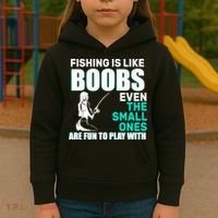 Fishing Is like Boobs Even The Small One Are Fun To Play With Kids Hoodie thumb 3