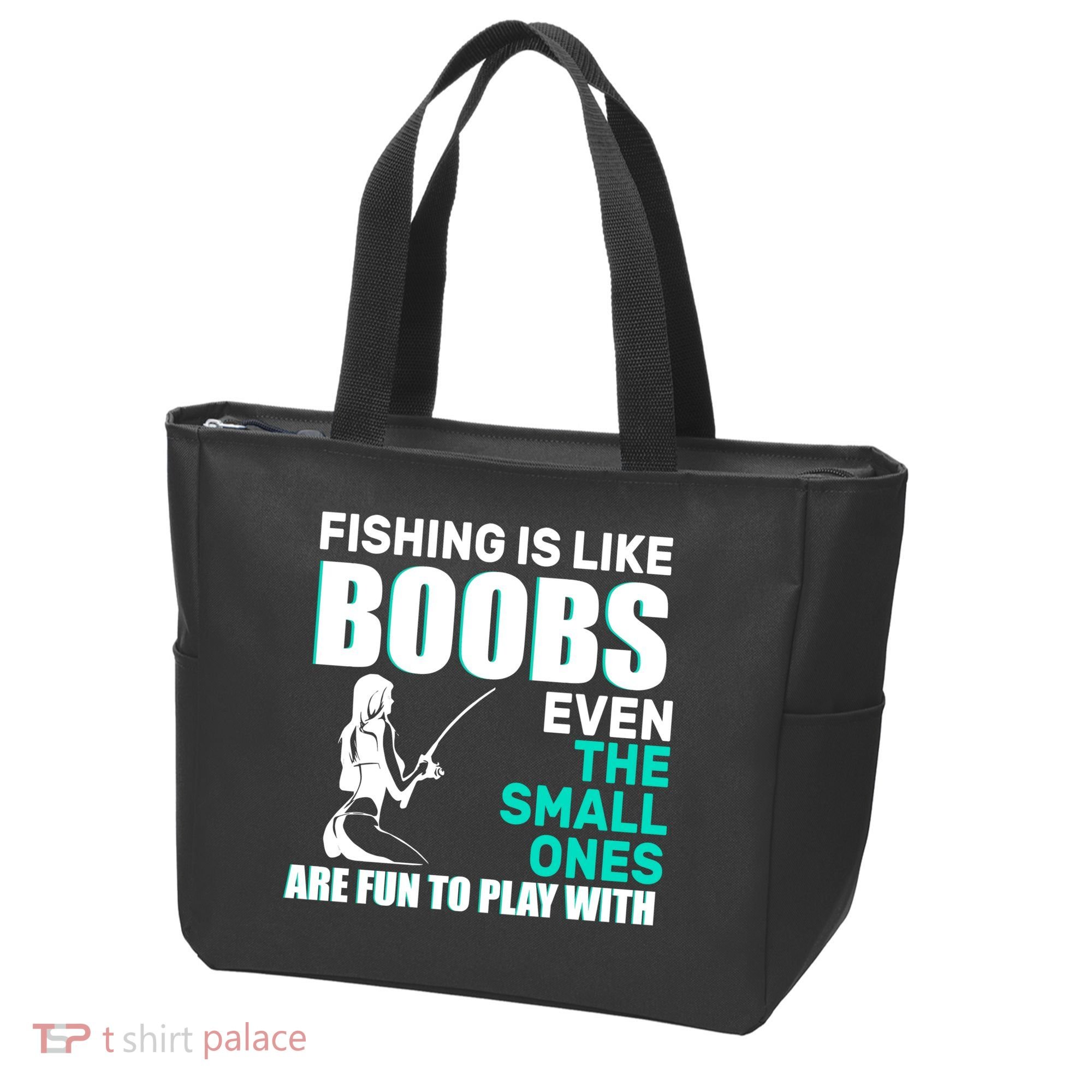 Fishing Is like Boobs Even The Small One Are Fun To Play With Tote Bag