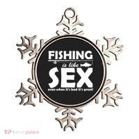 Fishing Is like Sex Ornament thumb 0