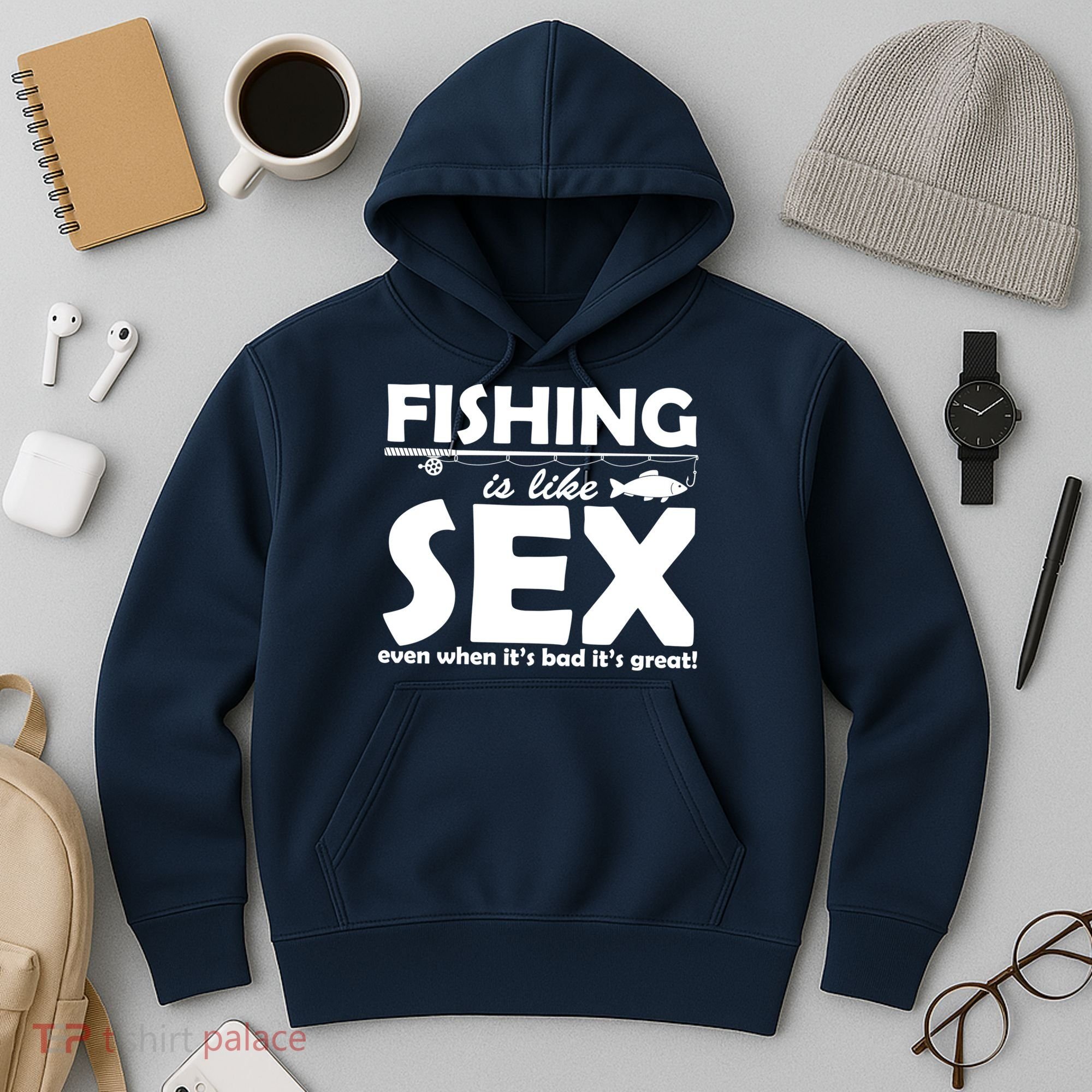 Fishing Is like Sex Hoodie