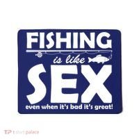 Fishing Is like Sex Mousepad thumb 0