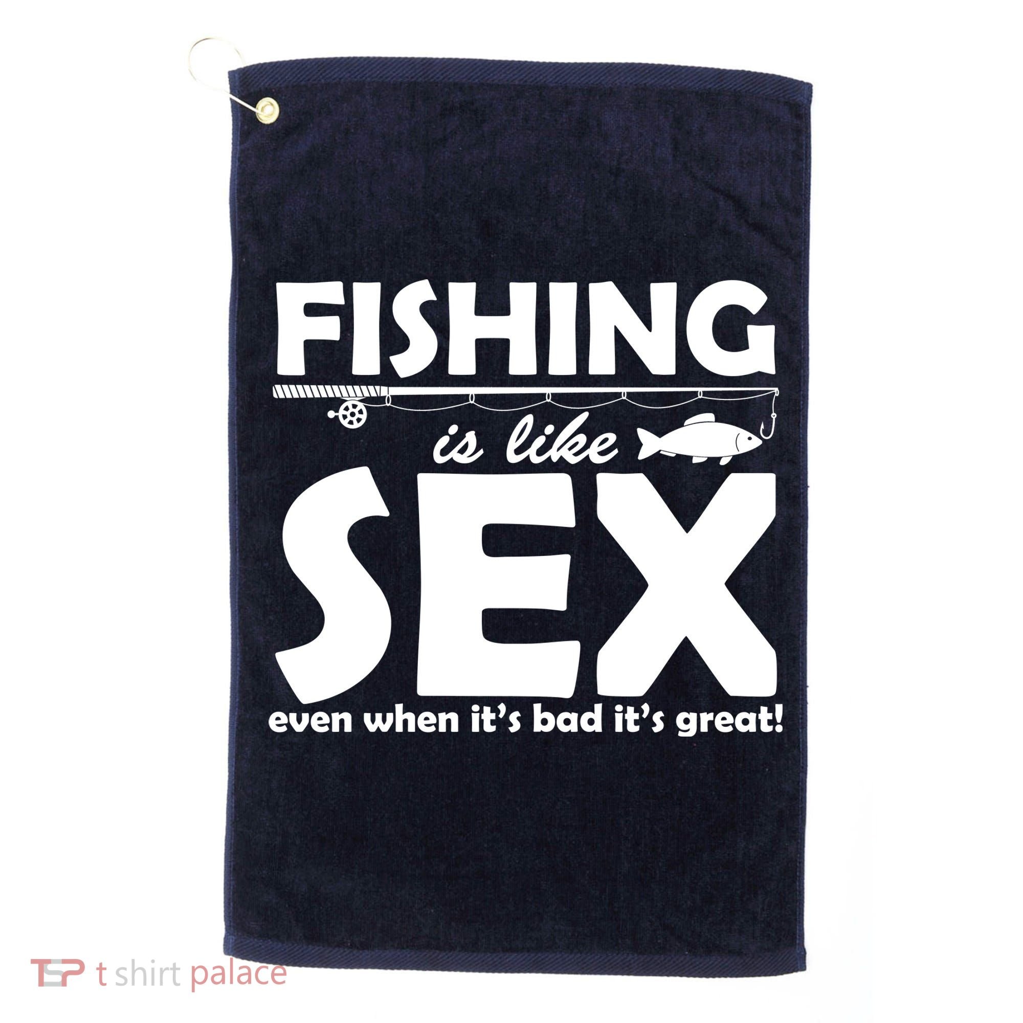 Fishing Is like Sex Golf Towel