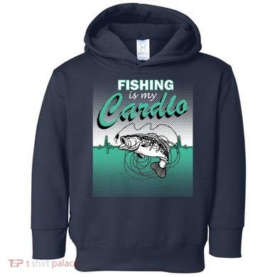 Fishing Is My Cardio Toddler Hoodie