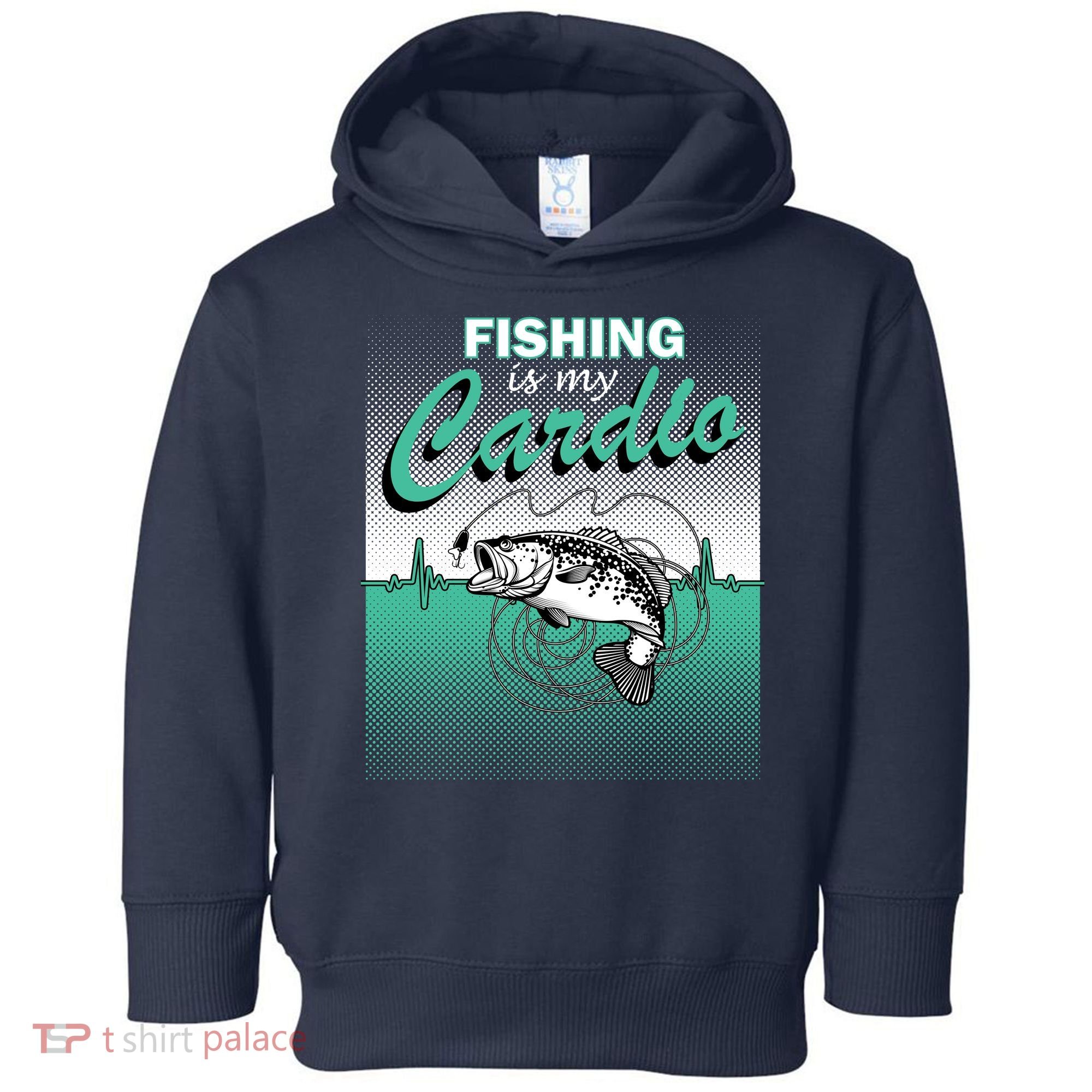 Fishing Is My Cardio Toddler Hoodie
