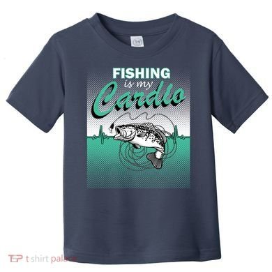Fishing Is My Cardio Toddler T-Shirt