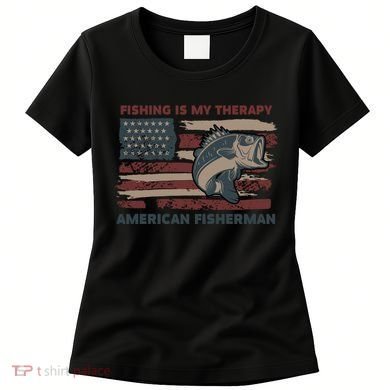 Fishing Is My Therapy American Fisherman Women's T-Shirt