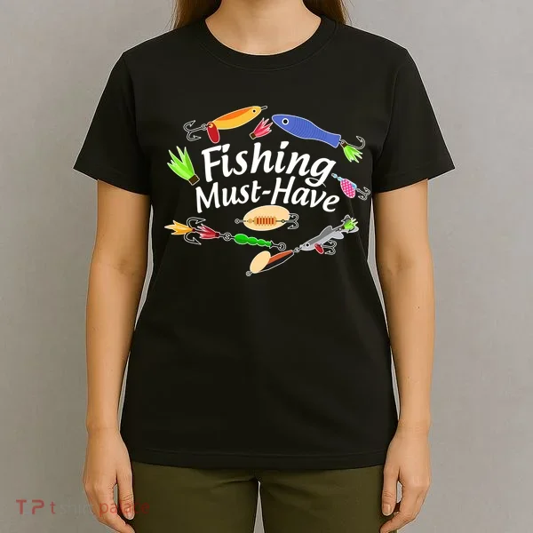 Fishing Must-Have Fishing Lures T-Shirt