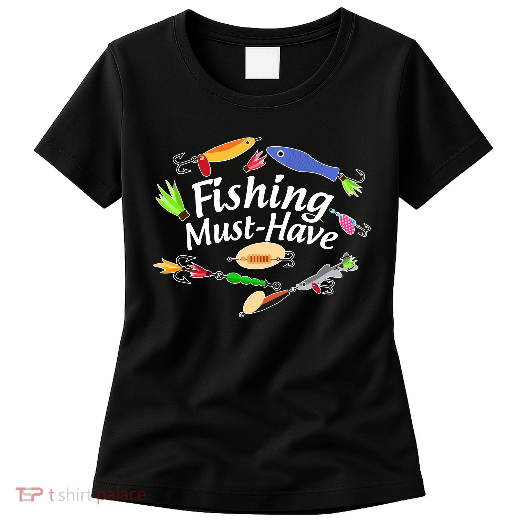 Fishing Must-Have Fishing Lures Women's T-Shirt